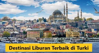 Destinasi Liburan Terbaik di Turki